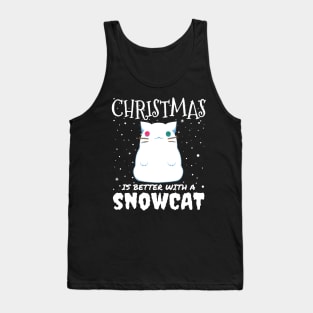 Christmas Is Better With A Snowcat - Christmas snow cat gift Tank Top